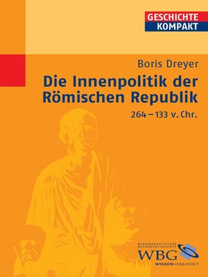 cover image of Die Innenpolitik der Römischen Republik 264-133 v.Chr.